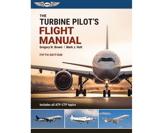 ASA The Turbine Pilot's Flight Manual - 5th Edition