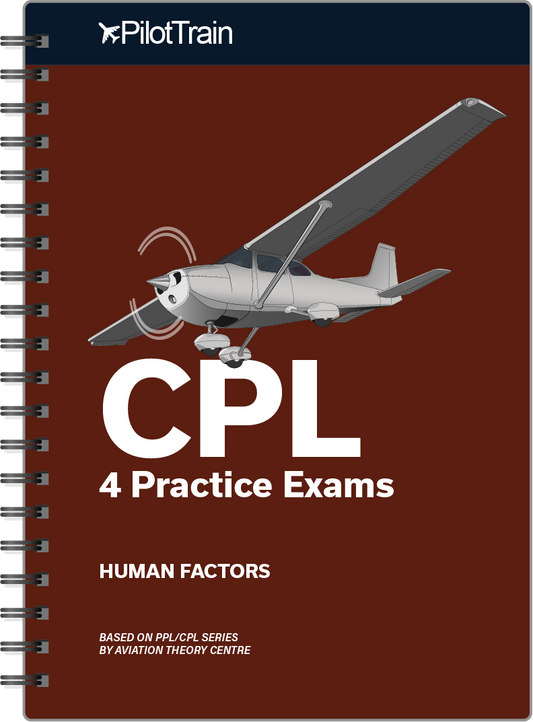 Pilot Train - CPL: 4 Practice Exams (Human Factors)